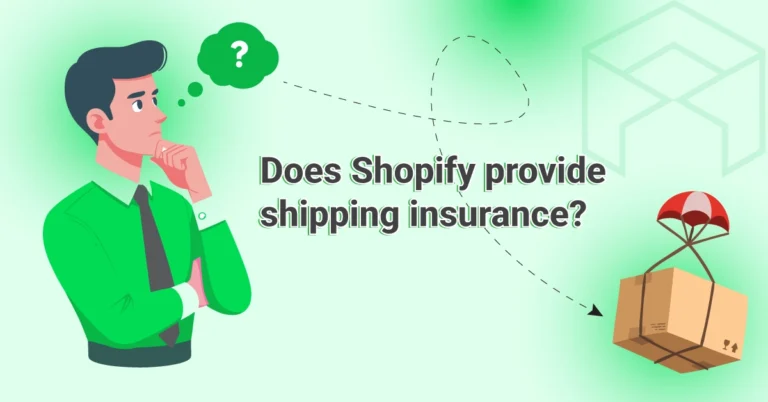 a person is thinking of Shopify shipping insurance